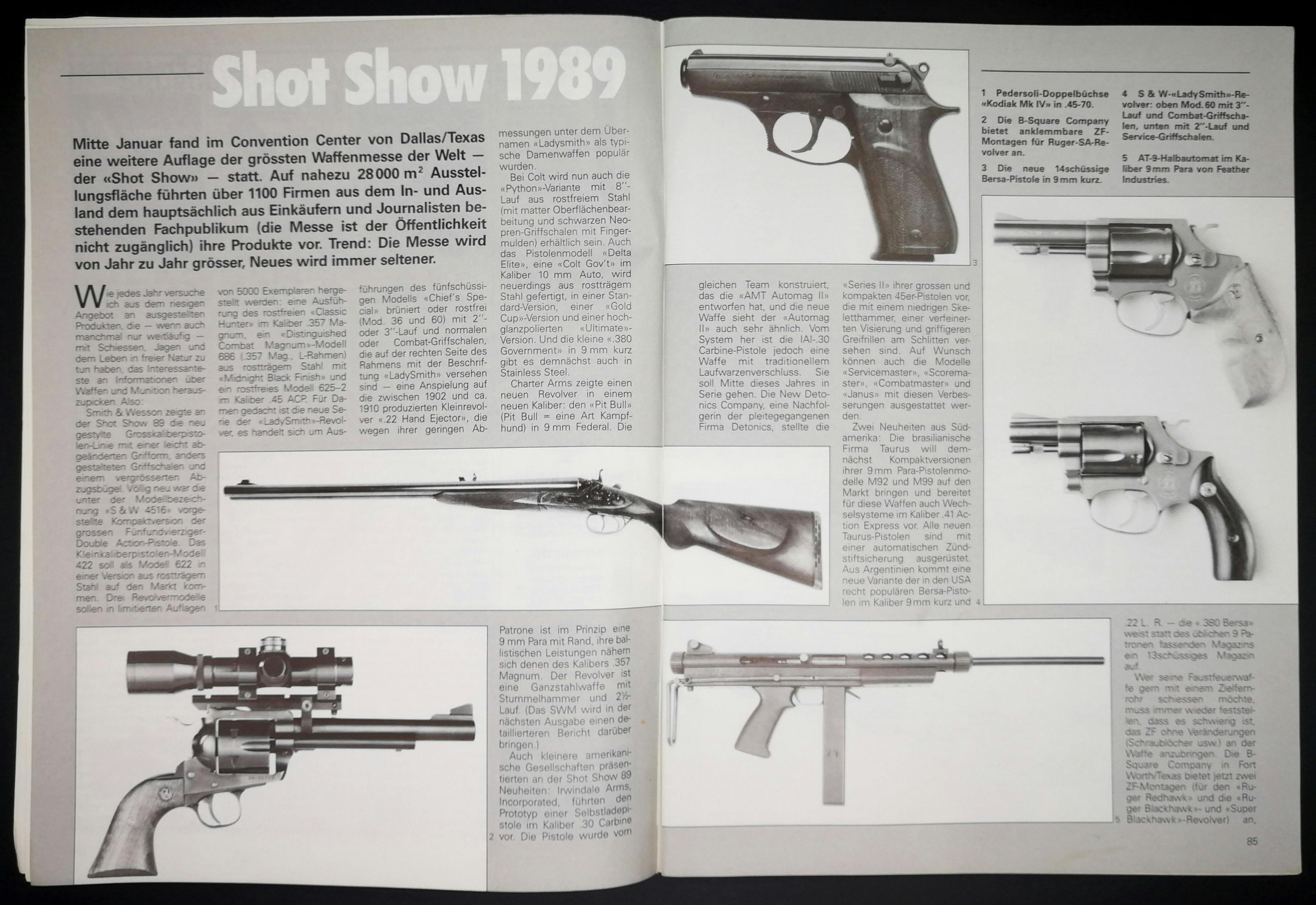 IWA 1989: Pedersoli Kodiak MkIV in 45-70 Government, Zf-Montagen für Ruger Sinle Action Revolver, 9mm Bersa Pistole, 2" Lady Smith Revolver und das Klappergestell AT-9 von Feather Industries.