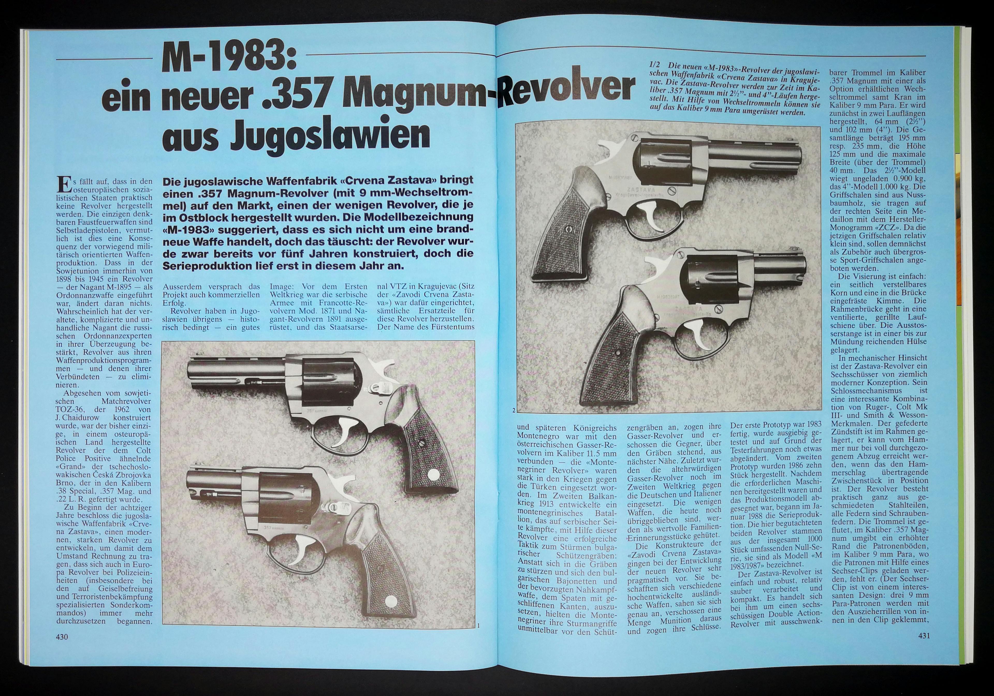 Zastava war halt früher Jugoslavisch, die Revolver von ihnen sind eher unbekannt.
