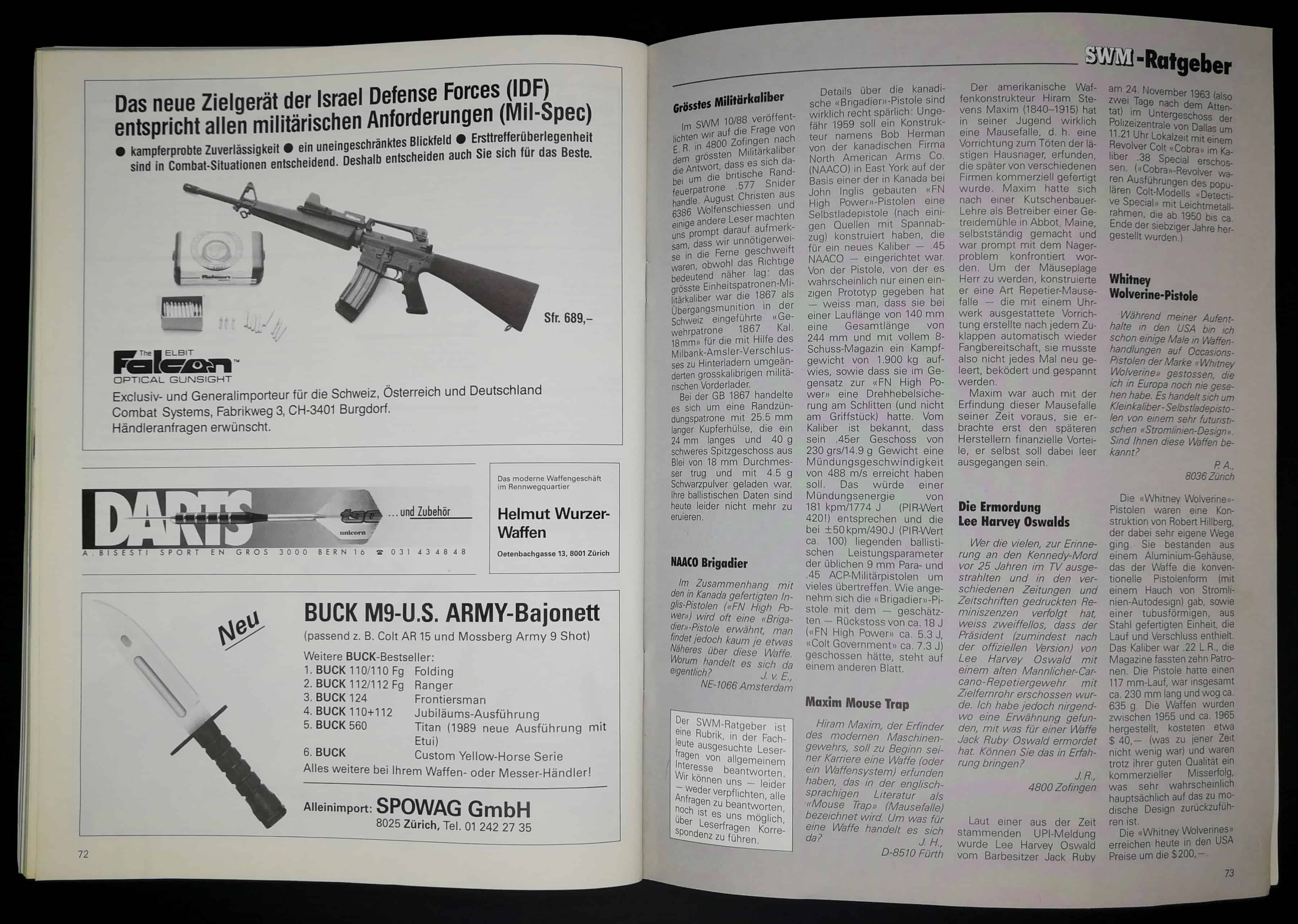 Das Reflexvisier oben links nennt sich "Elbit Falcon Optical Gunsight Mark I" und wird mittels Klemmen am Tragegriff und dem Handschutz vom Ar15 montiert. In der Leserbriefecke wird sich indes erkundigt, mit welcher Waffe denn lee Harvey Oswald ermordet wurde. Es war ein Colt Cobra in .38 Special.